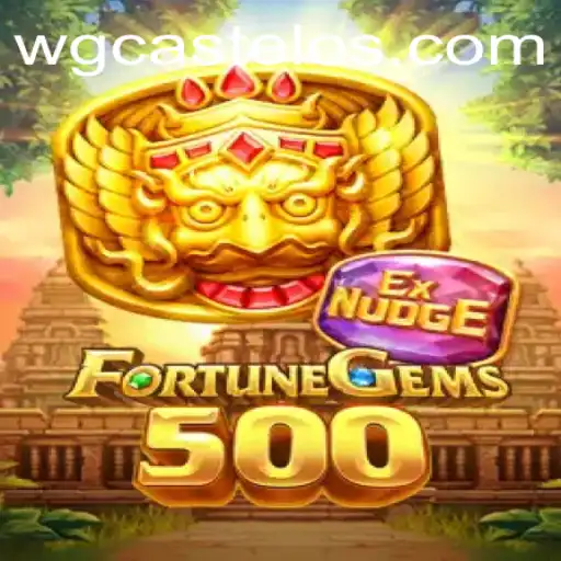 Unveiling FortuneGems500: The Ultimate Gem Quest with WG-Castelo